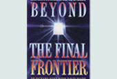 beyond the final frontier